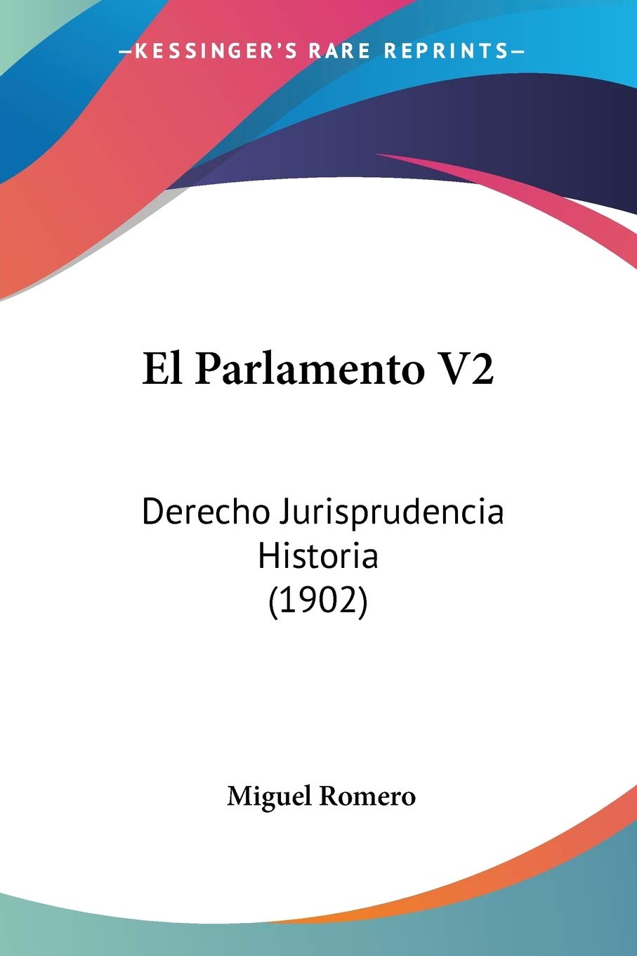 El Parlamento V2: Derecho Jurisprudencia Historia (1902) Law