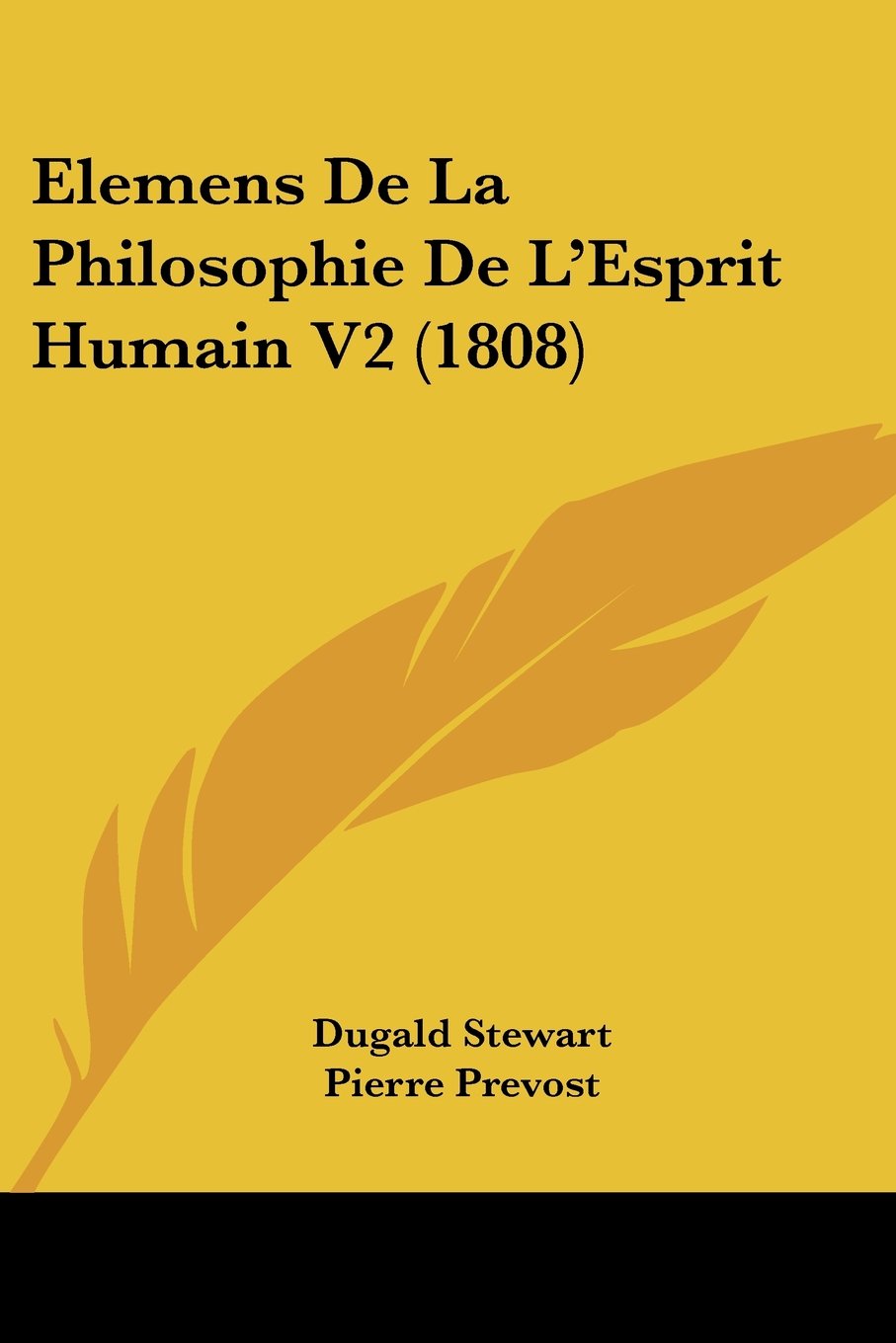 Elemens De La Philosophie De L'Esprit Humain V2 (1808) Contemporary literature