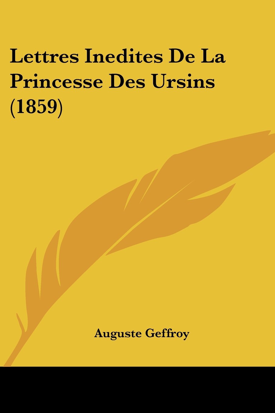 Lettres Inedites De La Princesse Des Ursins (1859) Contemporary literature