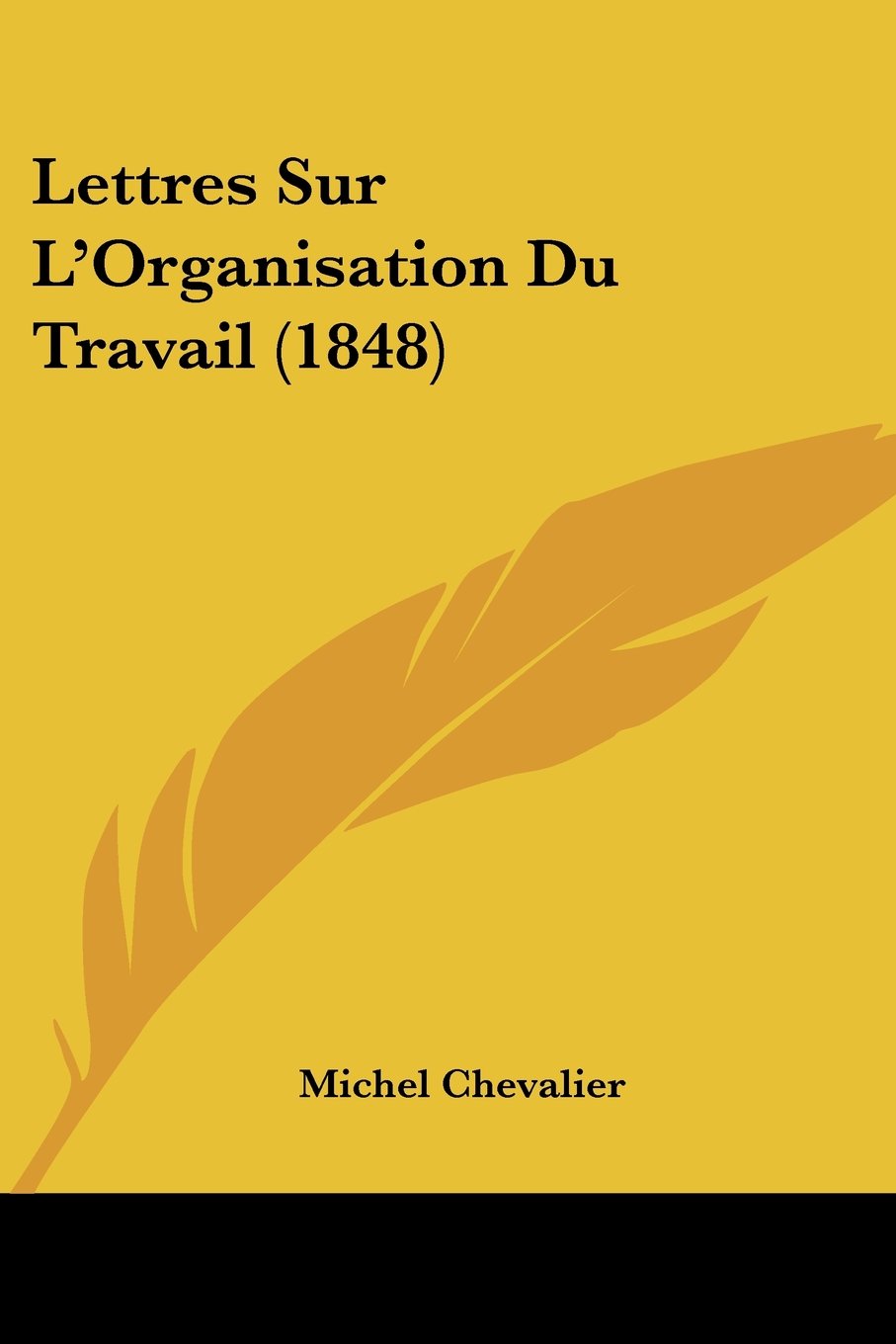 Lettres Sur L'Organisation Du Travail (1848) Contemporary literature