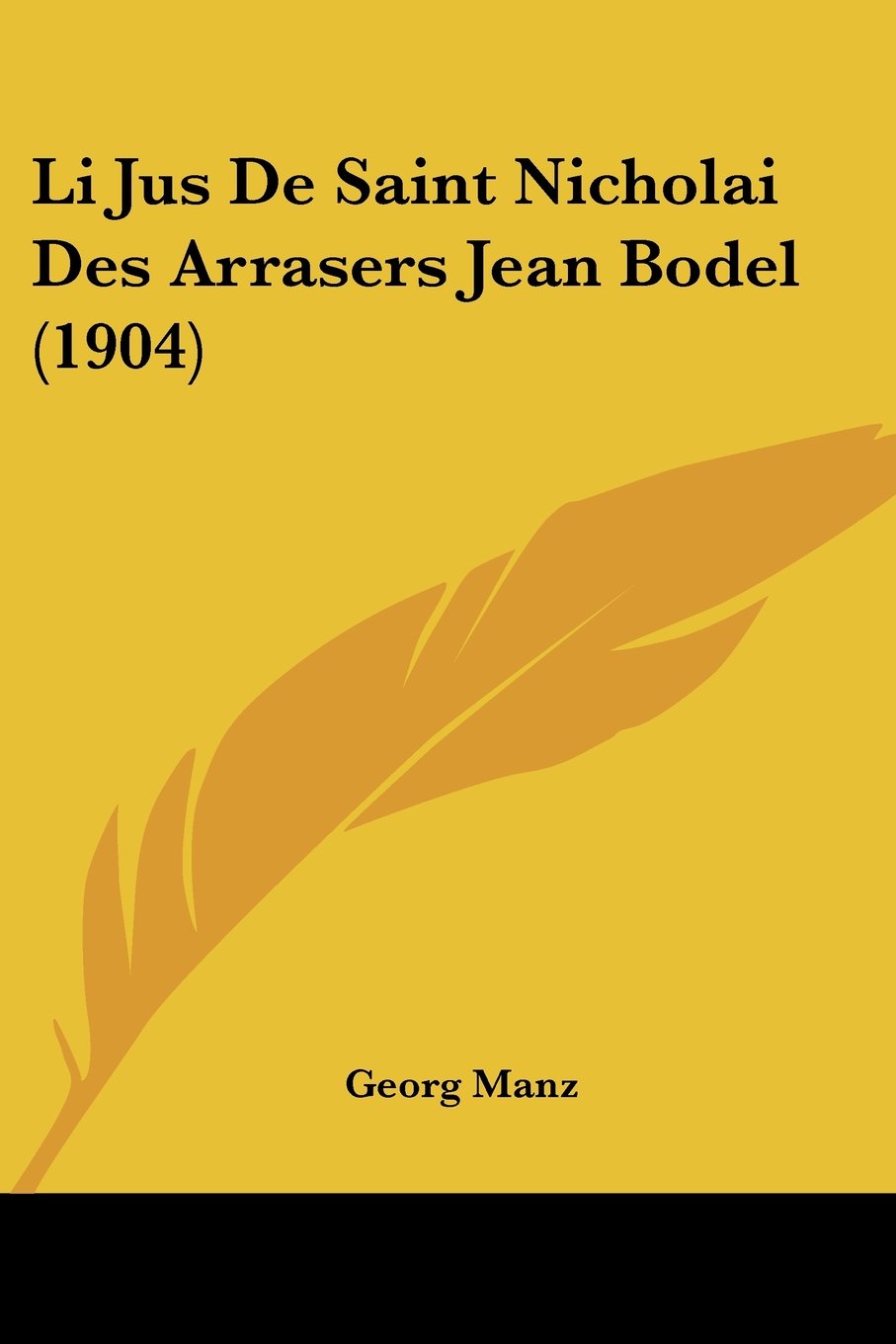 Li Jus De Saint Nicholai Des Arrasers Jean Bodel (1904) Contemporary literature