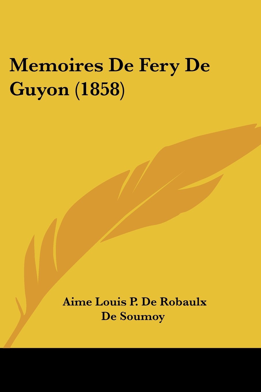 Memoires De Fery De Guyon (1858) Contemporary literature