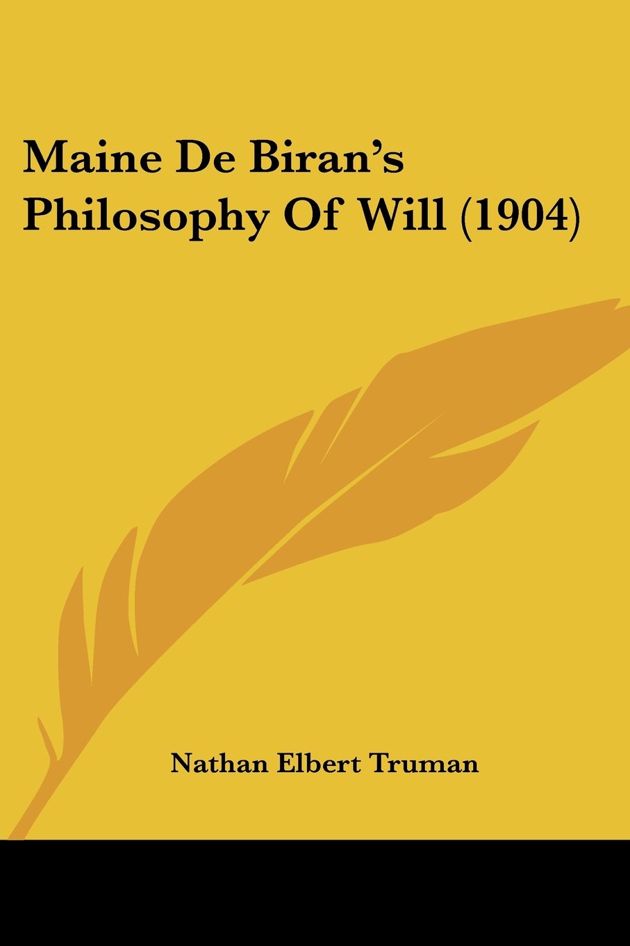 Maine De Biran's Philosophy Of Will (1904) Contemporary literature