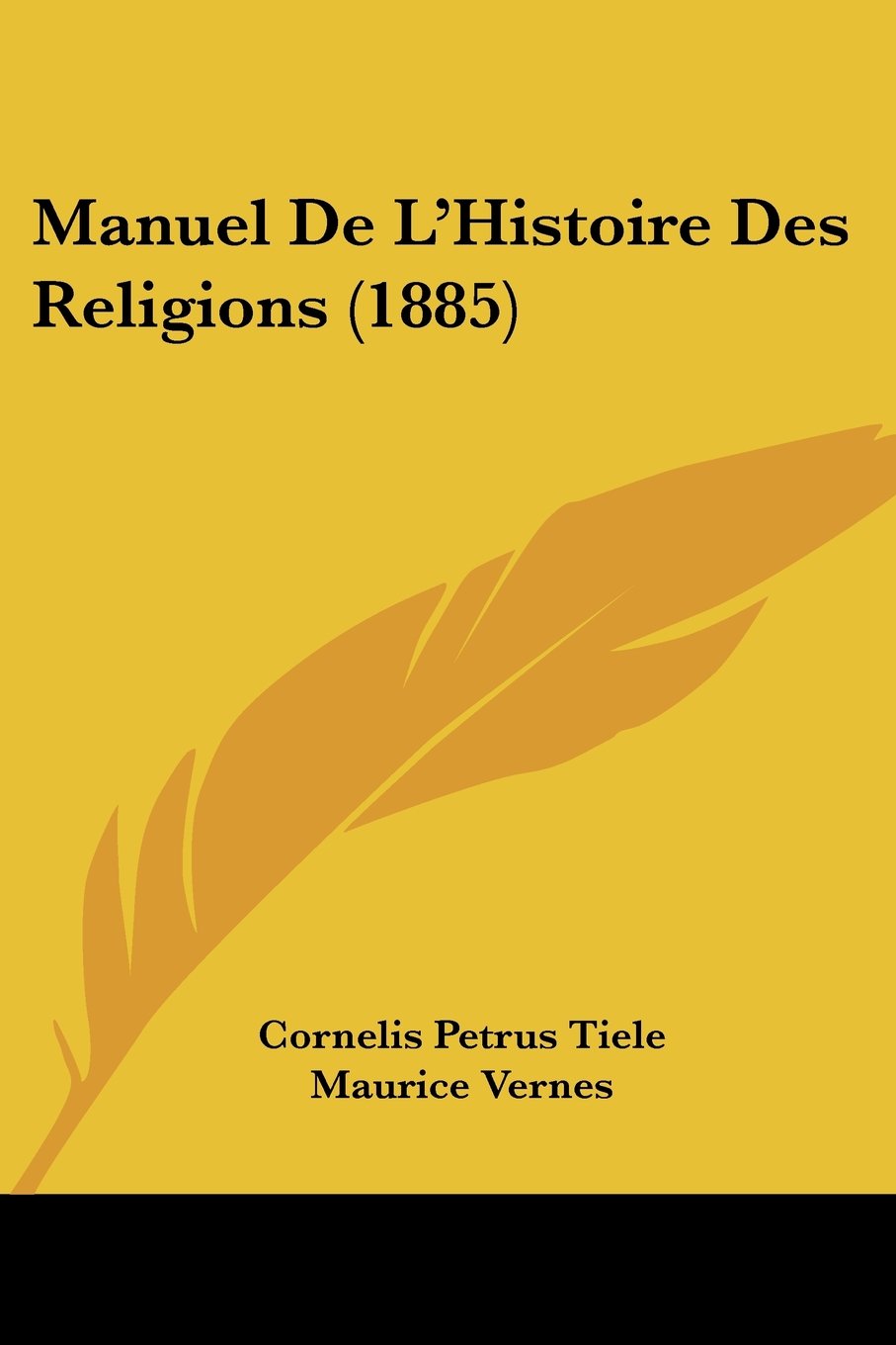 Manuel De L'Histoire Des Religions (1885) Contemporary literature