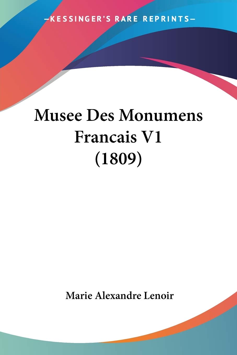 Musee Des Monumens Francais V1 (1809) Contemporary literature