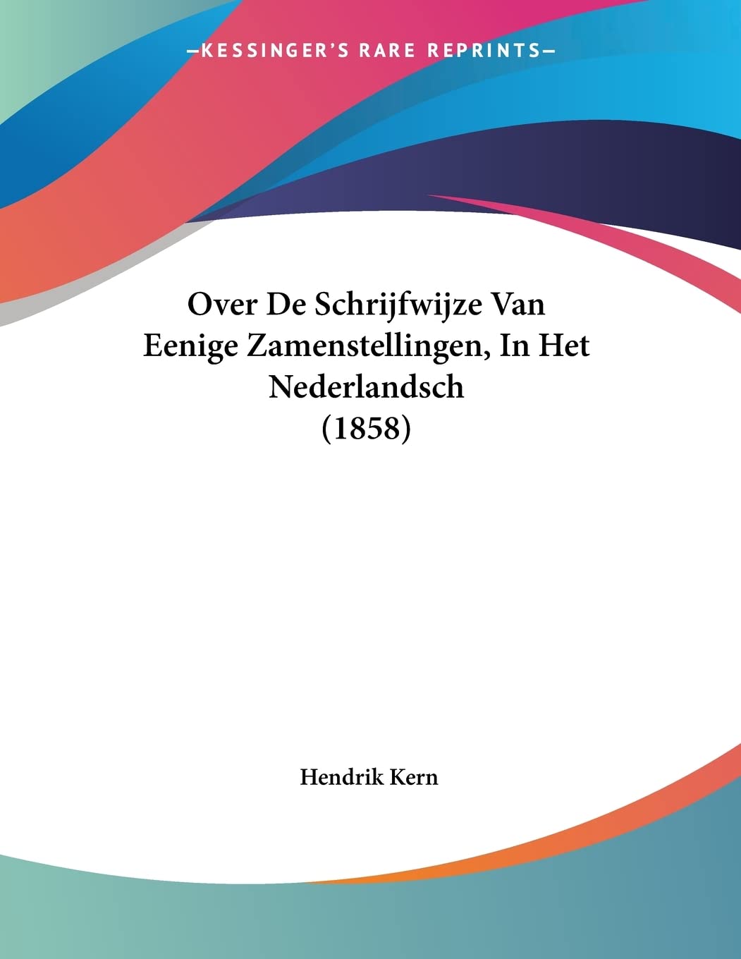 Over De Schrijfwijze Van Eenige Zamenstellingen, In Het Nederlandsch (1858) book