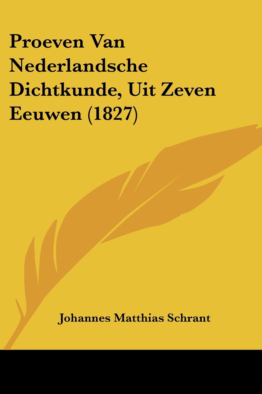 Proeven Van Nederlandsche Dichtkunde, Uit Zeven Eeuwen (1827) Contemporary literature