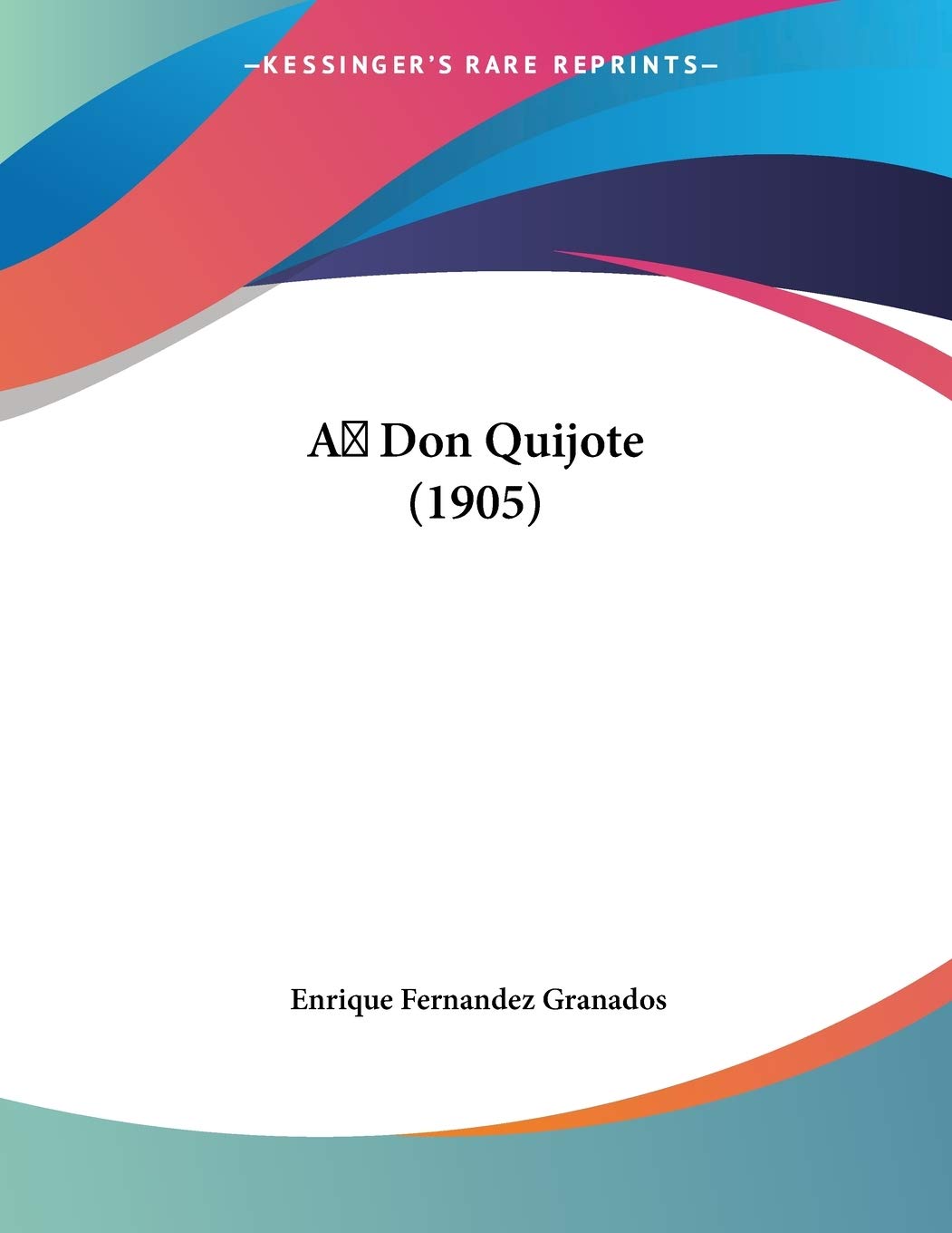 A Don Quijote (1905) Contemporary literature