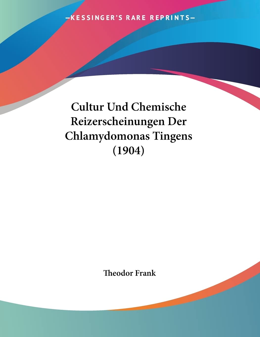 Cultur Und Chemische Reizerscheinungen Der Chlamydomonas Tingens (1904) Contemporary literature