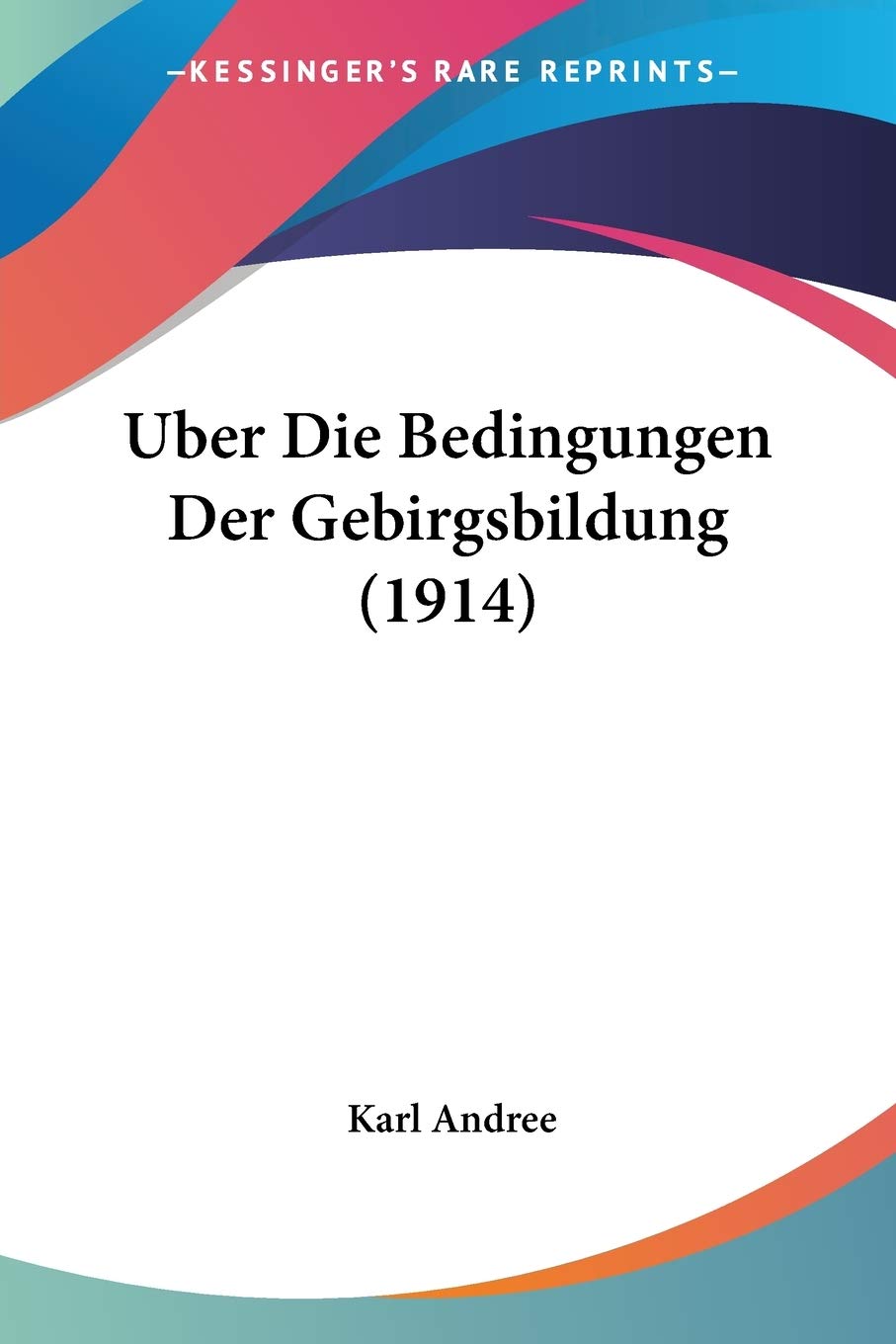 Uber Die Bedingungen Der Gebirgsbildung (1914) International