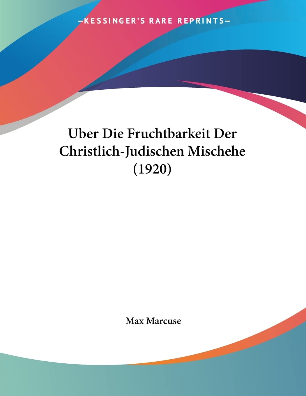 Uber Die Fruchtbarkeit Der Christlich-Judischen Mischehe (1920) International