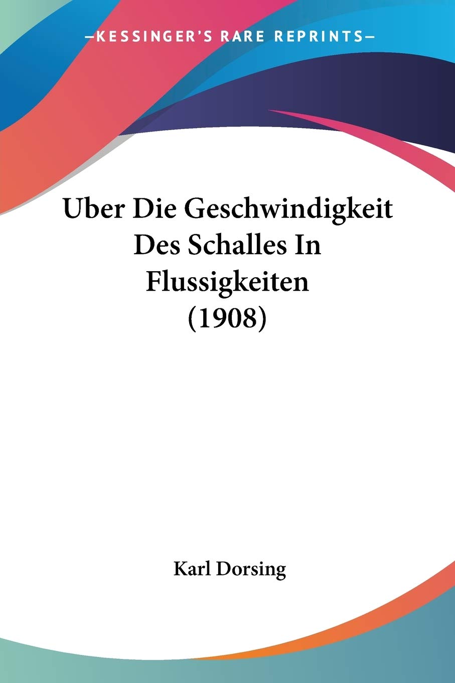 Uber Die Geschwindigkeit Des Schalles In Flussigkeiten (1908) International