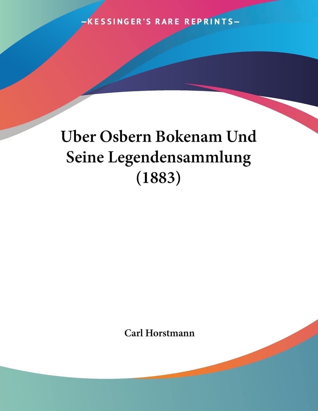Uber Osbern Bokenam Und Seine Legendensammlung (1883) Books
