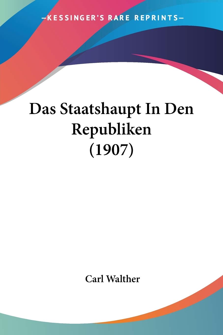 Das Staatshaupt In Den Republiken (1907) International