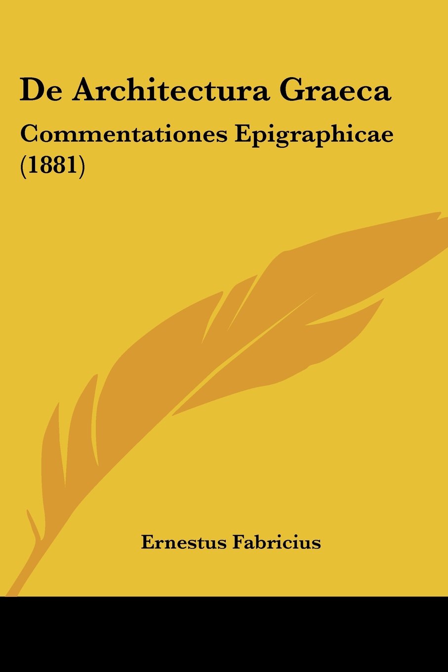 Product Image: De Architectura Graeca: Commentationes Epigraphicae (1881)