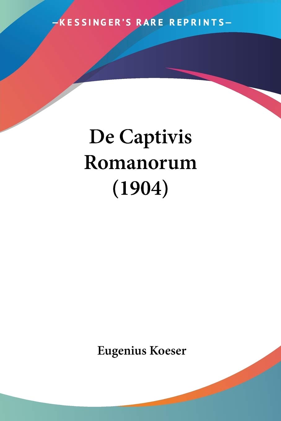 De Captivis Romanorum (1904) Contemporary literature