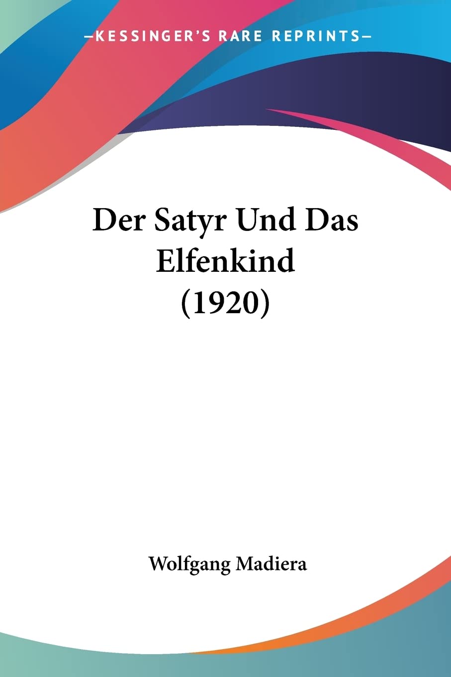 Der Satyr Und Das Elfenkind (1920) Contemporary literature