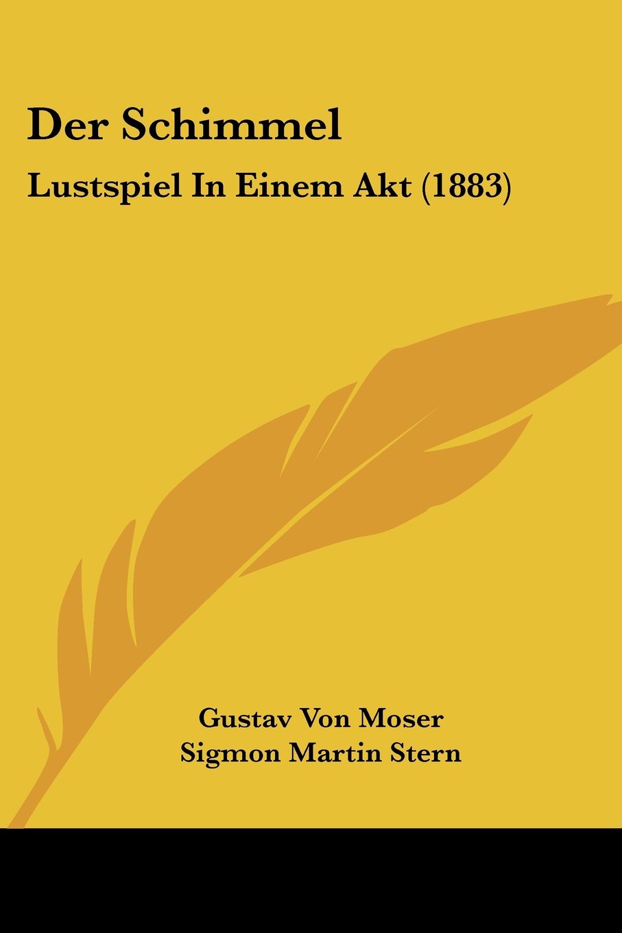 Der Schimmel: Lustspiel In Einem Akt (1883) Contemporary literature