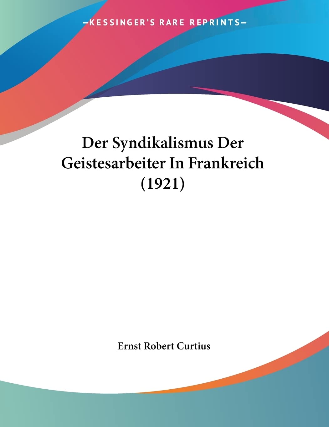 Der Syndikalismus Der Geistesarbeiter In Frankreich (1921) Philosophy