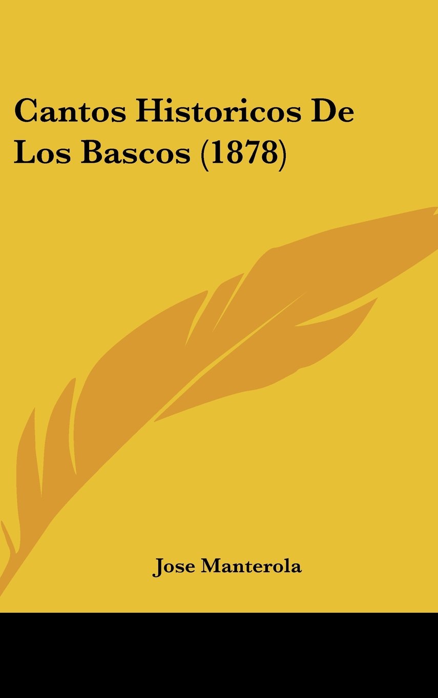 Cantos Historicos de Los Bascos (1878) book