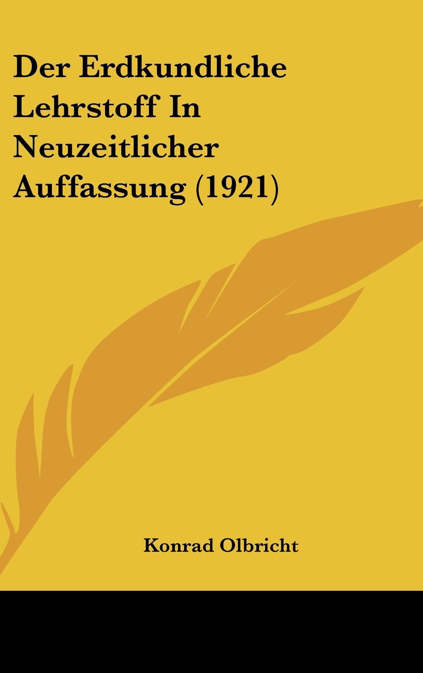 Der Erdkundliche Lehrstoff In Neuzeitlicher Auffassung (1921) Contemporary literature