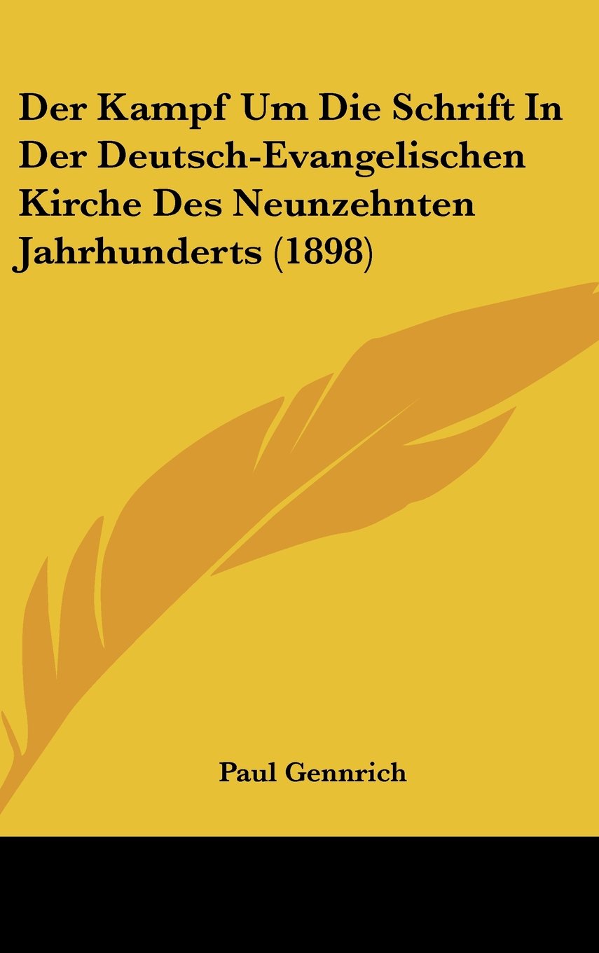 Der Kampf Um Die Schrift In Der Deutsch-Evangelischen Kirche Des Neunzehnten Jahrhunderts (1898) Contemporary literature