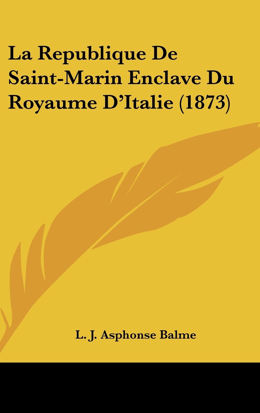 La Republique De Saint-Marin Enclave Du Royaume D'Italie (1873) Contemporary literature