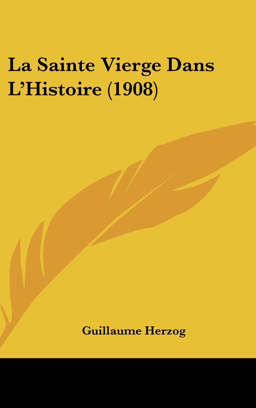 La Sainte Vierge Dans L'Histoire (1908) Contemporary literature