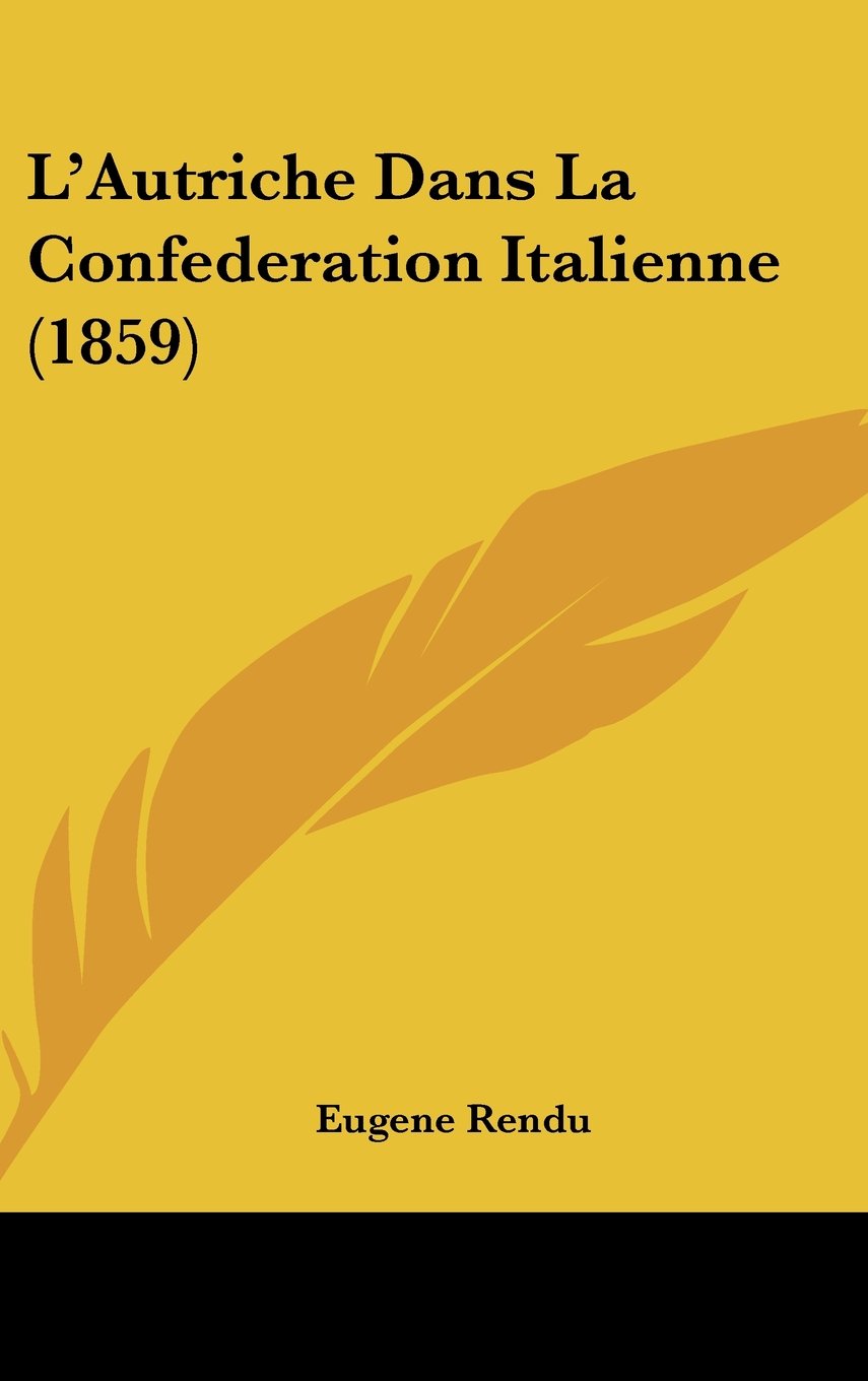 L'Autriche Dans La Confederation Italienne (1859) Contemporary literature