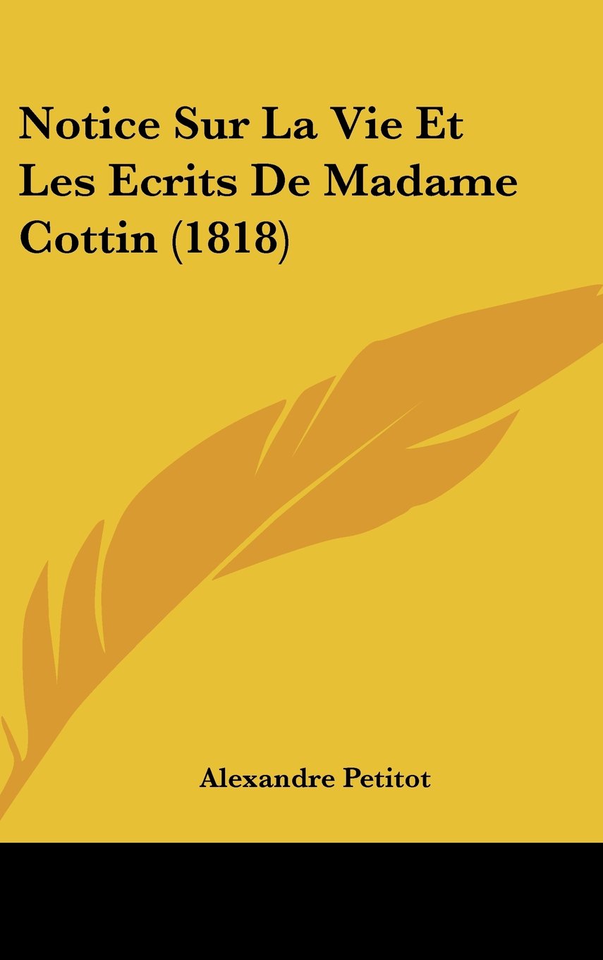 Notice Sur La Vie Et Les Ecrits De Madame Cottin (1818) Contemporary literature