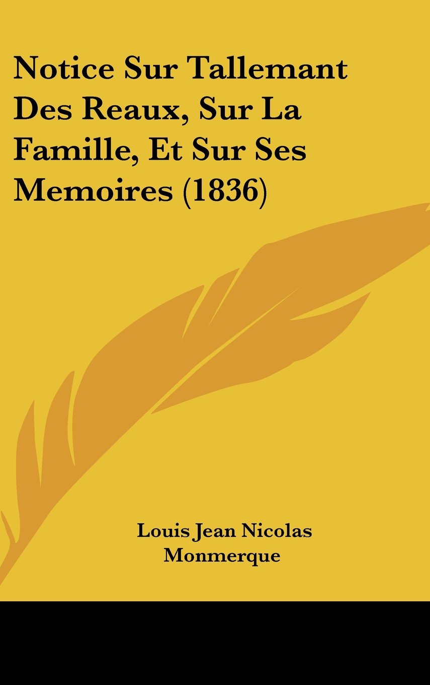 Notice Sur Tallemant Des Reaux, Sur La Famille, Et Sur Ses Memoires (1836) Contemporary literature Books