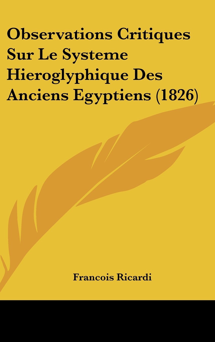 Observations Critiques Sur Le Systeme Hieroglyphique Des Anciens Egyptiens (1826) Contemporary literature