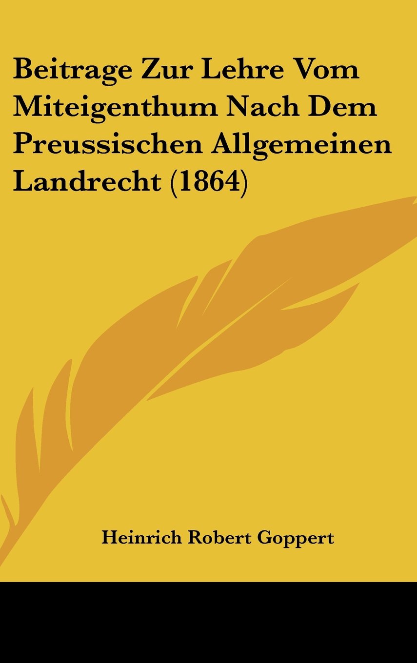 Beitrage Zur Lehre Vom Miteigenthum Nach Dem Preussischen Allgemeinen Landrecht (1864) Contemporary literature