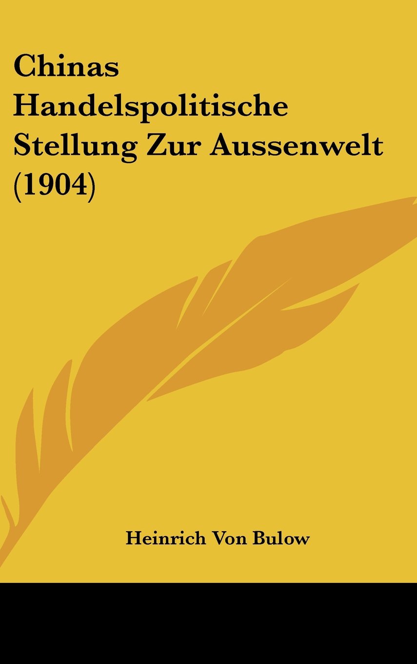 Chinas Handelspolitische Stellung Zur Aussenwelt (1904) Contemporary literature