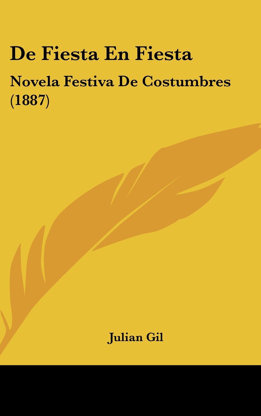 De Fiesta En Fiesta: Novela Festiva De Costumbres (1887) Contemporary literature