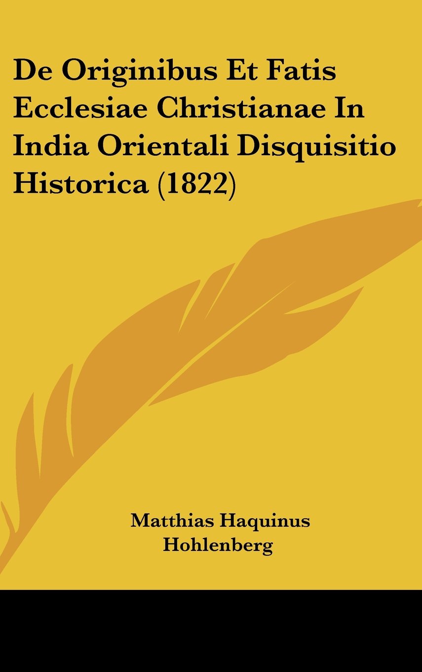De Originibus Et Fatis Ecclesiae Christianae In India Orientali Disquisitio Historica (1822) Contemporary literature