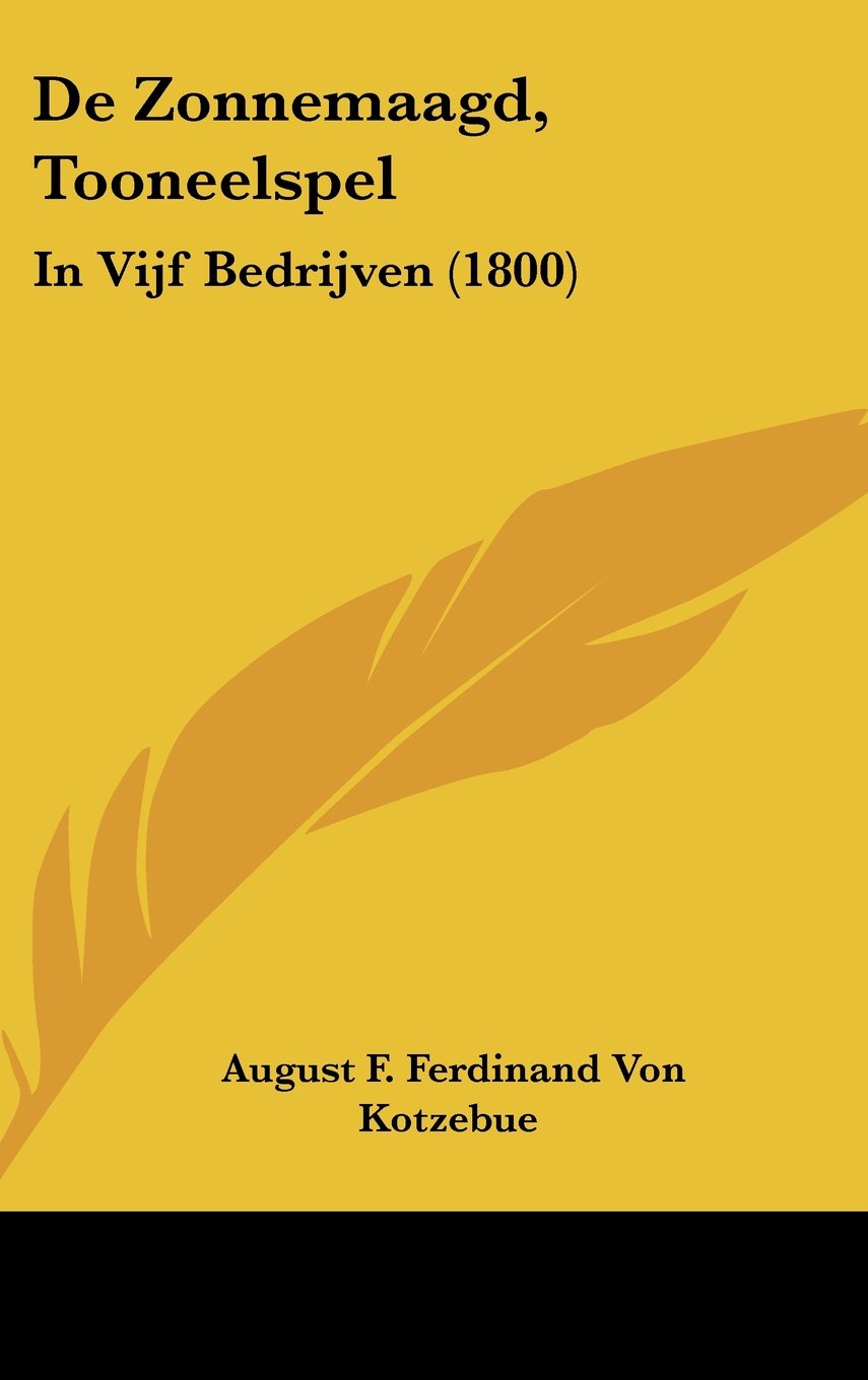 De Zonnemaagd, Tooneelspel: In Vijf Bedrijven (1800) Contemporary literature