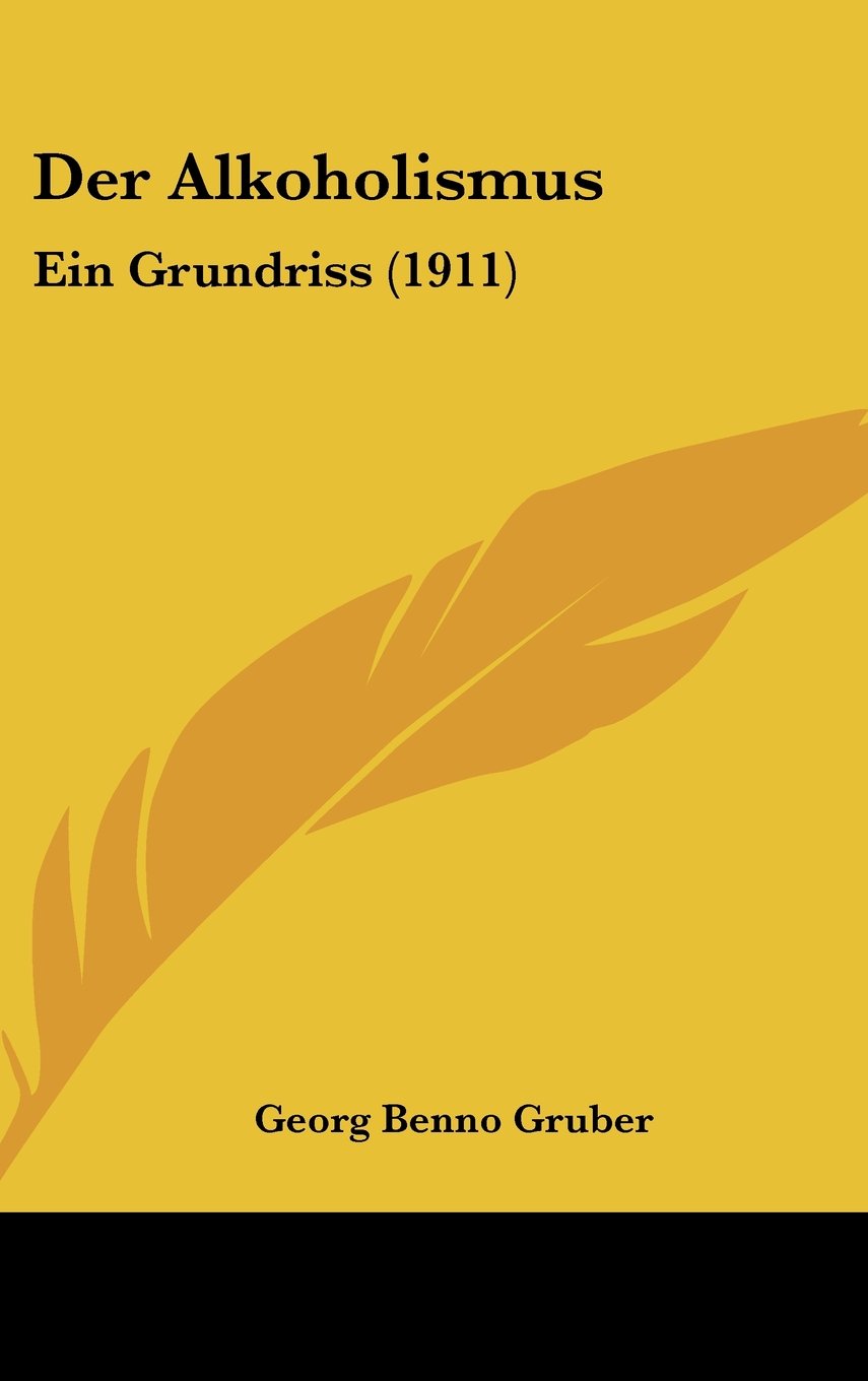 Der Alkoholismus: Ein Grundriss (1911) Contemporary literature