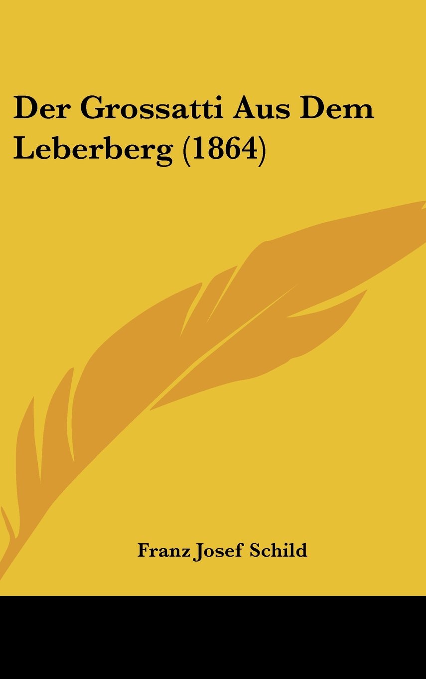 Der Grossatti Aus Dem Leberberg (1864) Contemporary literature