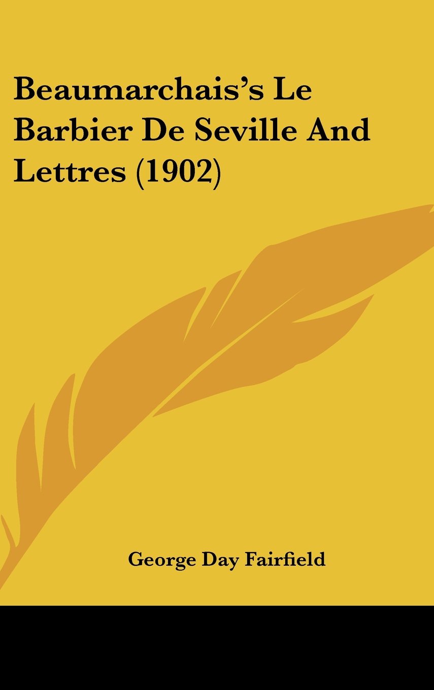 Beaumarchais's Le Barbier De Seville And Lettres (1902) Contemporary literature
