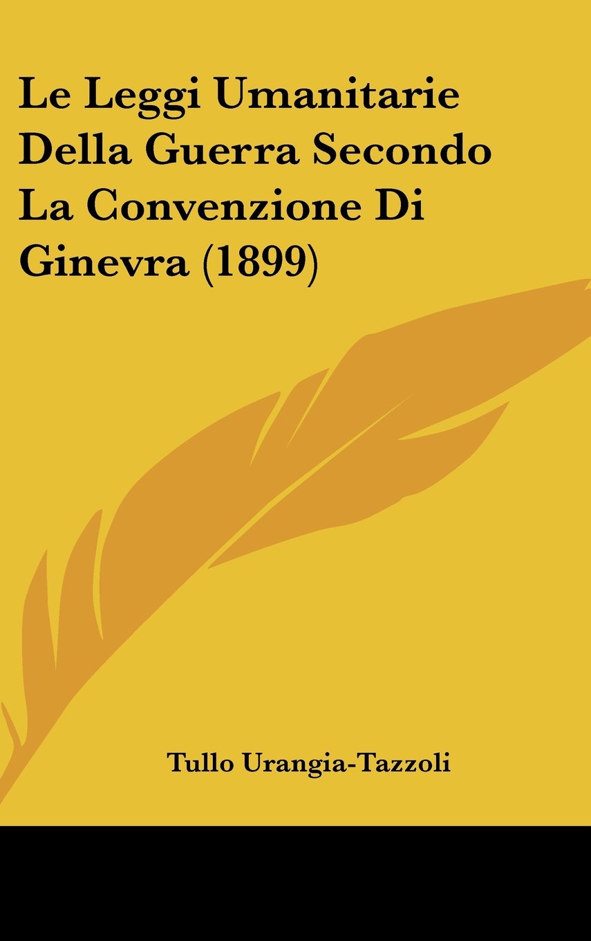 Le Leggi Umanitarie Della Guerra Secondo La Convenzione Di Ginevra (1899) Contemporary literature