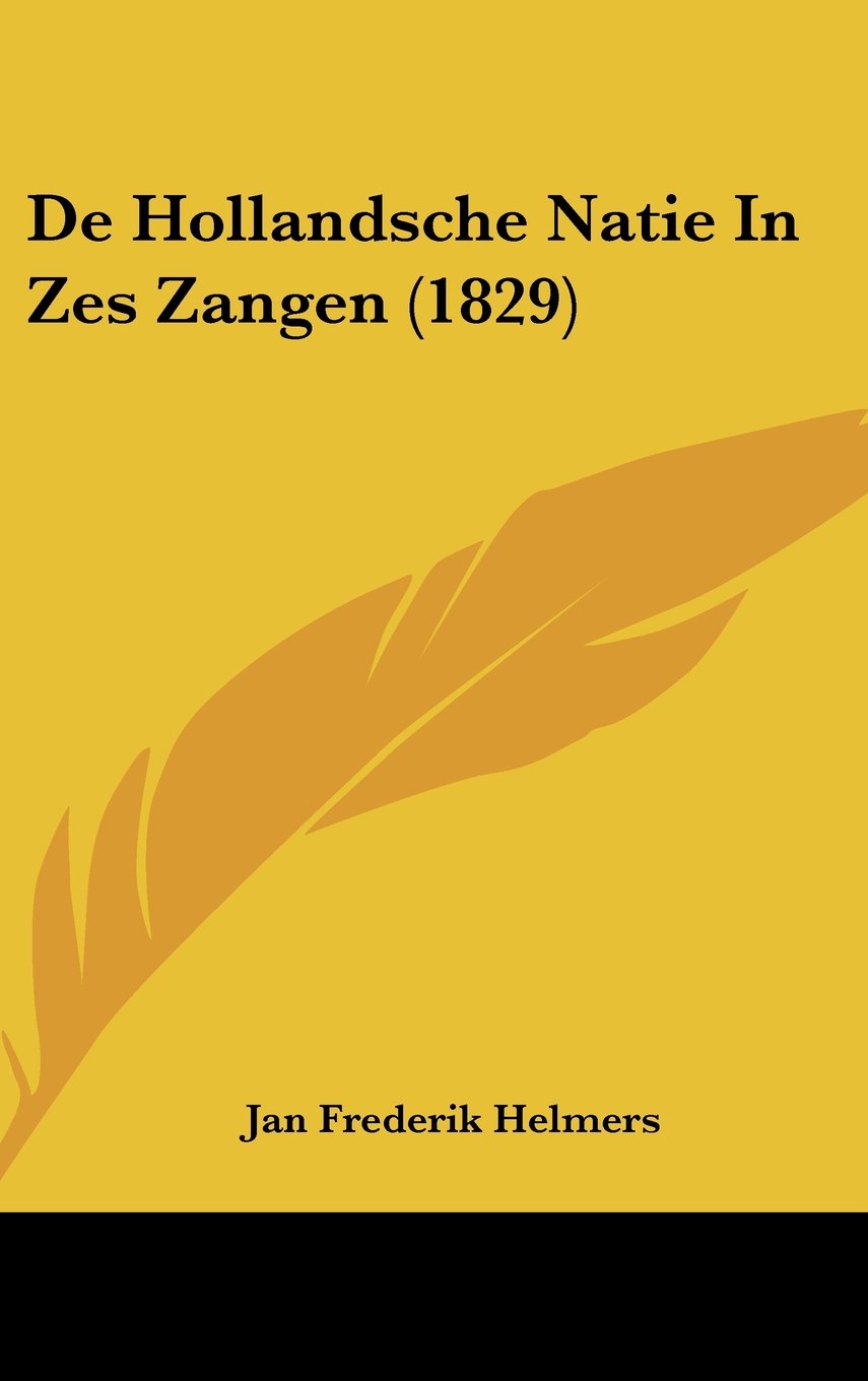 De Hollandsche Natie In Zes Zangen (1829) Contemporary literature