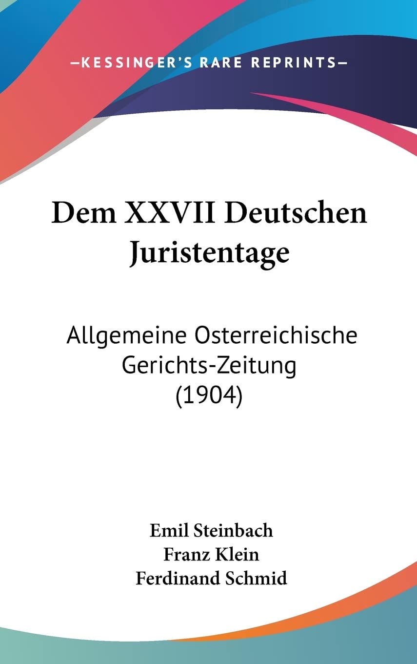 Dem XXVII Deutschen Juristentage: Allgemeine Osterreichische Gerichts-Zeitung (1904) Law