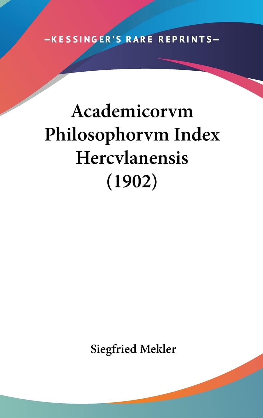 Academicorvm Philosophorvm Index Hercvlanensis (1902) Philosophy