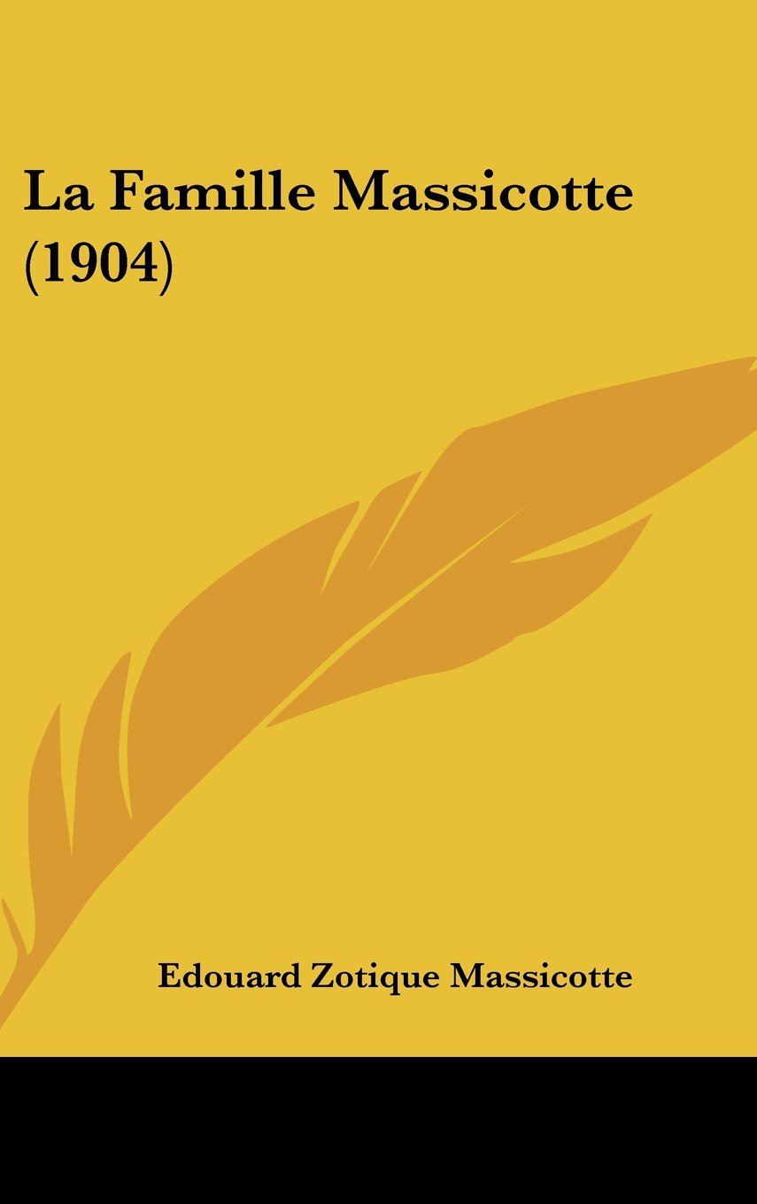 La Famille Massicotte (1904) Contemporary literature