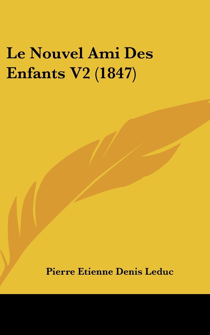 Le Nouvel Ami Des Enfants V2 (1847) Contemporary literature