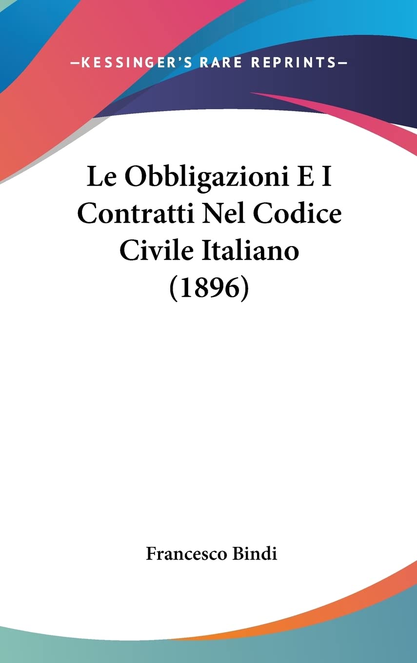 Le Obbligazioni E I Contratti Nel Codice Civile Italiano (1896) Law