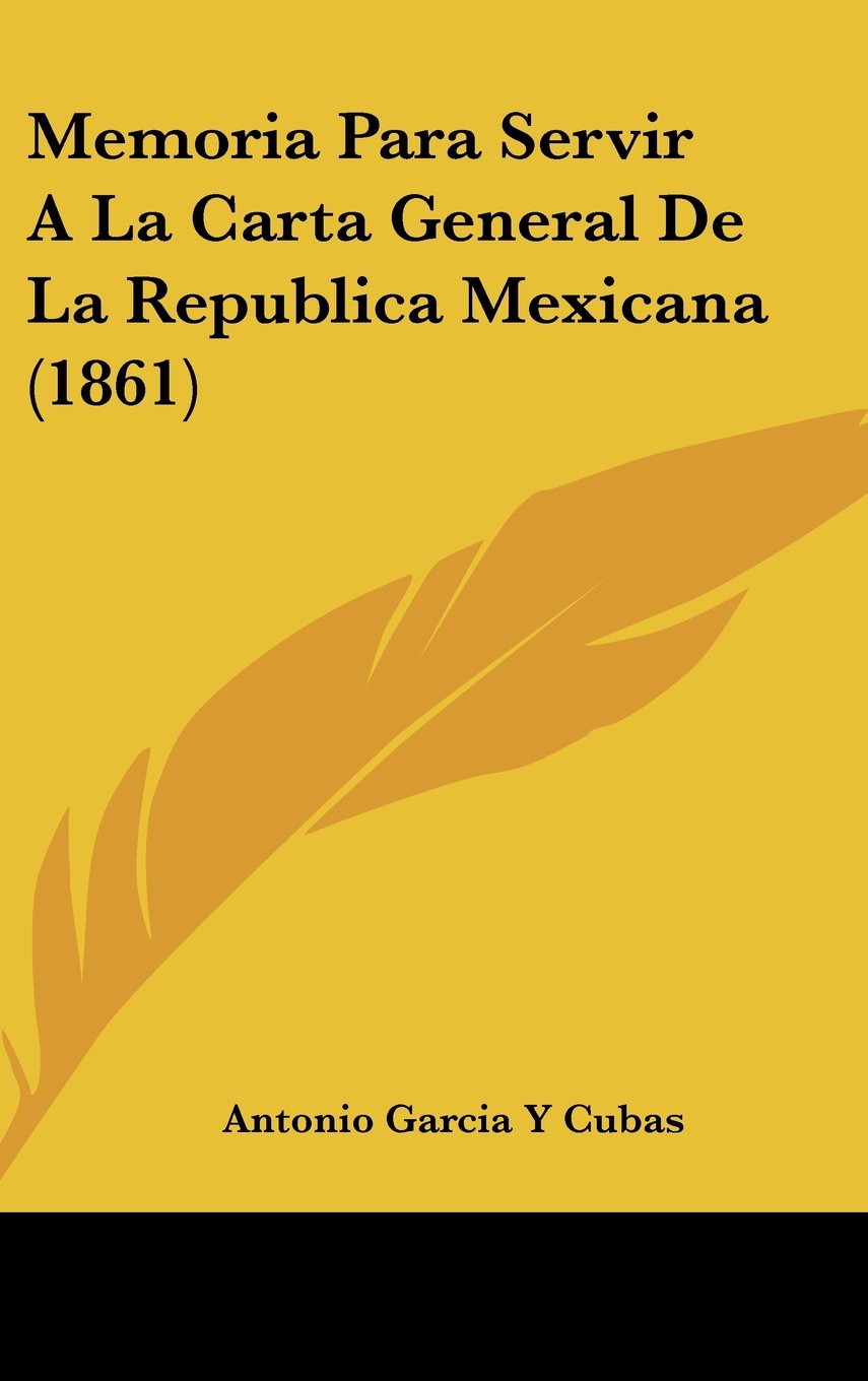 Memoria Para Servir A La Carta General De La Republica Mexicana (1861) Contemporary literature