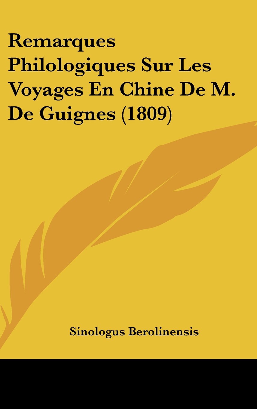 Remarques Philologiques Sur Les Voyages En Chine De M. De Guignes (1809) Contemporary literature