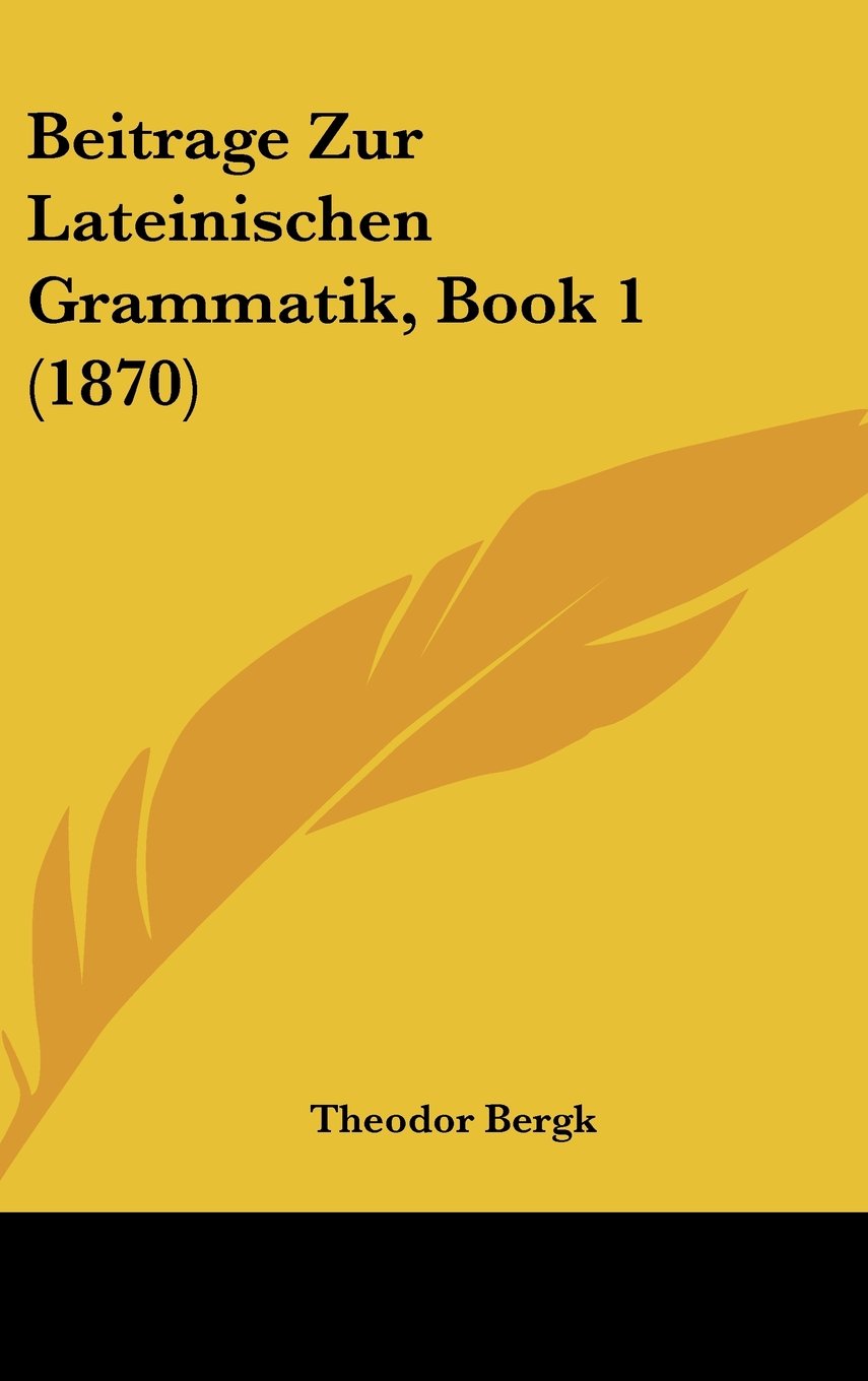 Beitrage Zur Lateinischen Grammatik, Book 1 (1870) Contemporary literature